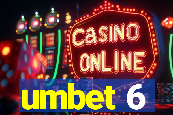 umbet 6